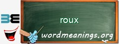 WordMeaning blackboard for roux